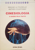 TOURELLE. (Maggie la) e Anthea Courtenay. CINESIOLOGIA: A SAÚDE PELO TACTO.