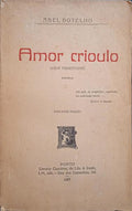 BOTELHO. (Abel) AMOR CRIOULO. [3.ª EDIÇÃO]