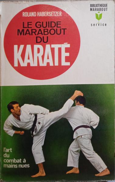 LE GUIDE MARABOUT DU KARATÉ.