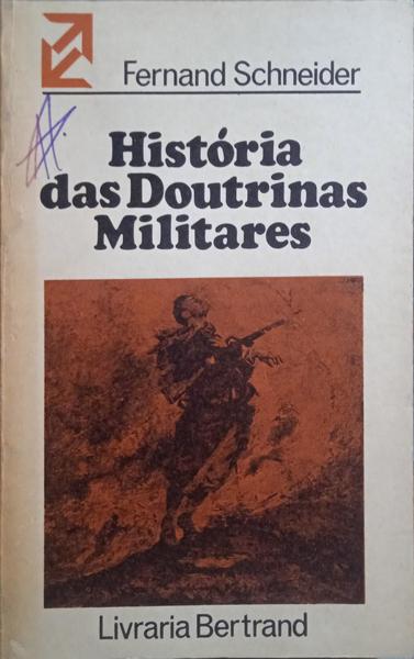 HISTÓRIA DAS DOUTRINAS MILITARES.