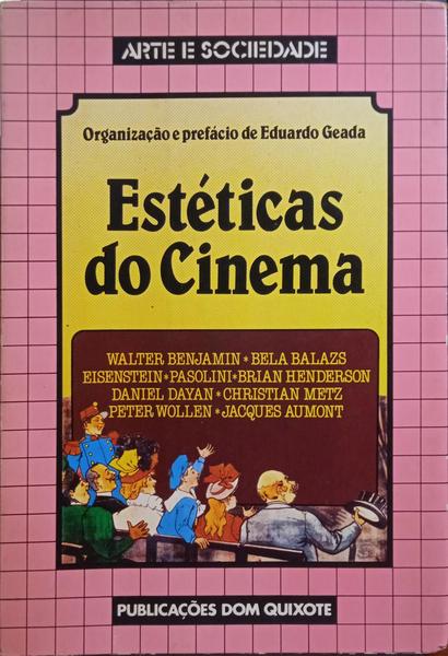 BENJAMIN. (Walter) e outros. ESTÉTICAS DO CINEMA.