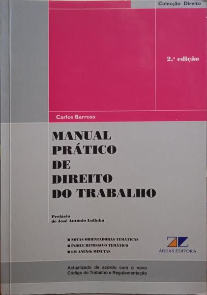 MANUAL PRÁTICO DE DIREITO DO TRABALHO. [2.ª EDIÇÃO]