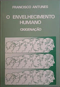 O ENVELHECIMENTO HUMANO: OXIGENAÇÃO. [14.ª EDIÇÃO]