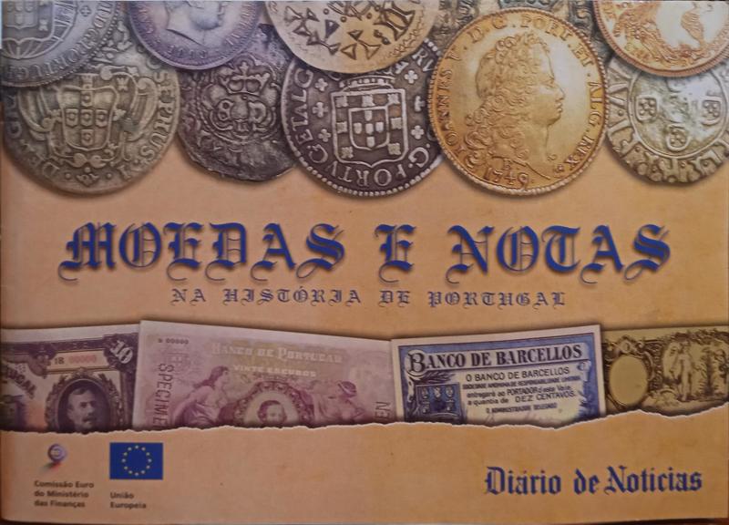 PAZ MOLINA. (Jaime), Jaime Paz Bernardo e J. Manuel L. Arrocha. MOEDAS E NOTAS NA HISTÓRIA DE PORTUGAL.