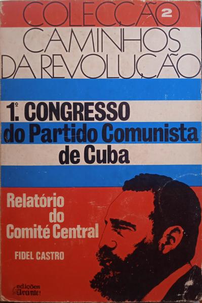 CASTRO. (Fidel) RELATÓRIO DO COMITÉ CENTRAL, DISCURSO DE ENCERRAMENTO.