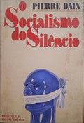 DAIX. (Pierre) O SOCIALISMO DO SILÊNCIO.