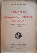 NUNES. (José Joaquim) COMPÊNDIO DE GRAMÁTICA HISTÓRICA PORTUGUESA. [5.ª EDIÇÃO]
