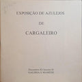 EXPOSIÇÃO DE AZULEJOS DE CARGALEIRO.