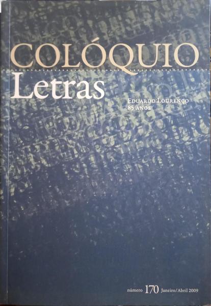 COLÓQUIO LETRAS, N.º 170, JANEIRO/ABRIL 2009. EDUARDO LOURENÇO 85 ANOS.