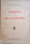 OLIVEIRA DIAS. (Padre José de) ELEMENTOS DE ARTE CONCIONATÓRIA.