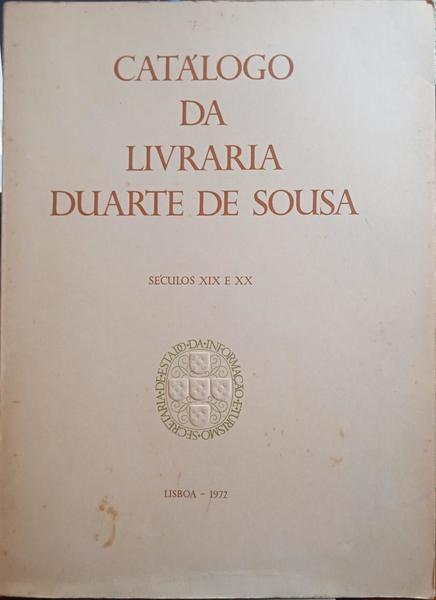 CATÁLOGO DA LIVRARIA DUARTE DE SOUSA, SÉCULOS XIX E XX. [2.º VOL.]