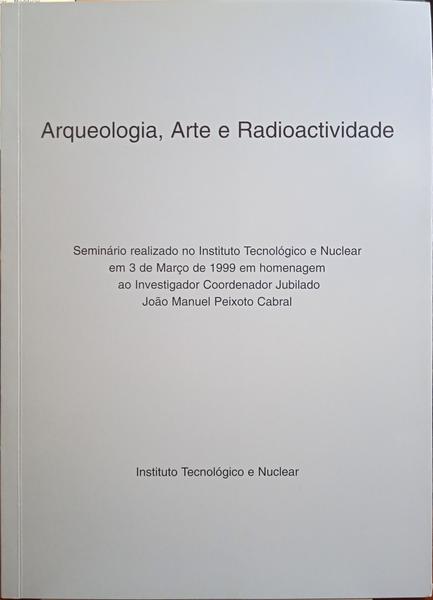 ARQUEOLOGIA, ARTE E RADIOACTIVIDADE.