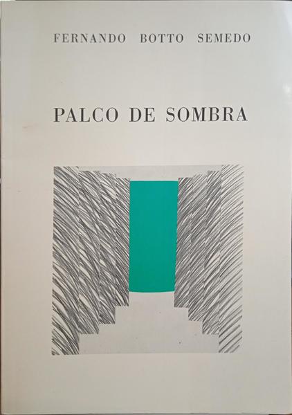BOTTO SEMEDO. (Fernando) PALCO DE SOMBRA.
