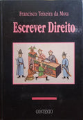 TEIXEIRA DA MOTA. (Francisco) ESCREVER DIREITO. [2 VOLUMES]