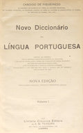 CÂNDIDO DE FIGUEIREDO. (António Pereira) NOVO DICCIONÁRIO DA LÍNGUA PORTUGUÊSA.