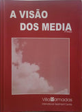 VISÃO (A) DOS MEDIA.