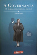 VIEIRA. (Joaquim) A GOVERNANTA. D. MARIA, COMPANHEIRA DE SALAZAR. [2 VOLUMES]