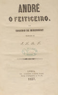 MIRECOURT. (Eugénio de) ANDRÉ, O FEITICEIRO.