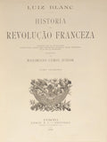 BLANC. (Louis) HISTORIA DA REVOLUÇÃO FRANCEZA. [4 VOLUMES]