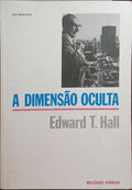 HALL. (Edward T.) A DIMENSÃO OCULTA.