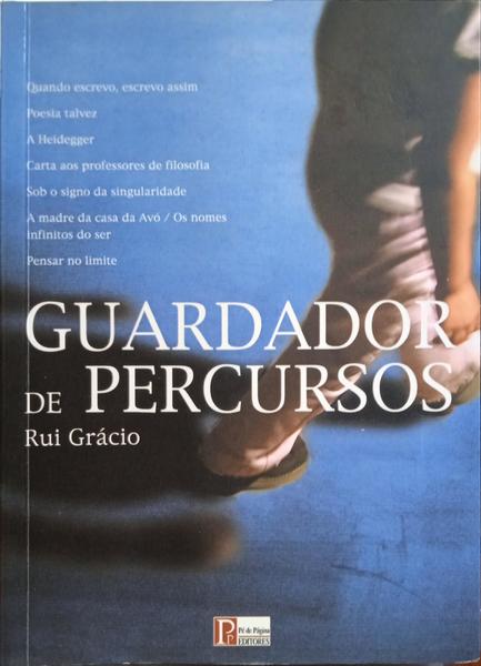 GRÁCIO. (Rui) GUARDADOR DE PERCURSOS.