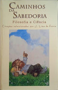CAMINHOS DA SABEDORIA, FILOSOFIA E CIÊNCIA.