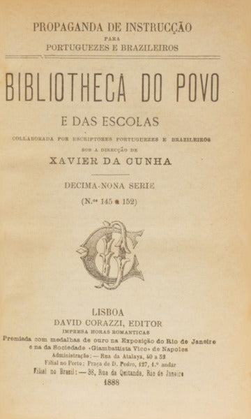 BIBLIOTHECA DO POVO E DAS ESCOLAS, [19.ª] DECIMA-NONA SÉRIE, N.º 145-152.