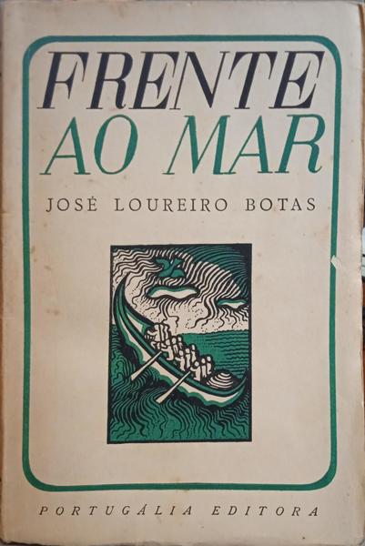 LOUREIRO BOTAS. (José) FRENTE AO MAR.