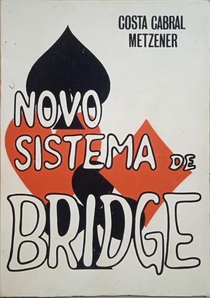 CABRAL METZENER. (Costa) NOVO SISTEMA DE BRIDGE.