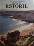ALVES. (Afonso Manuel), Luís Leiria de Lima e Isabel Salema. COSTA DO ESTORIL, O AZUL E O OURO.