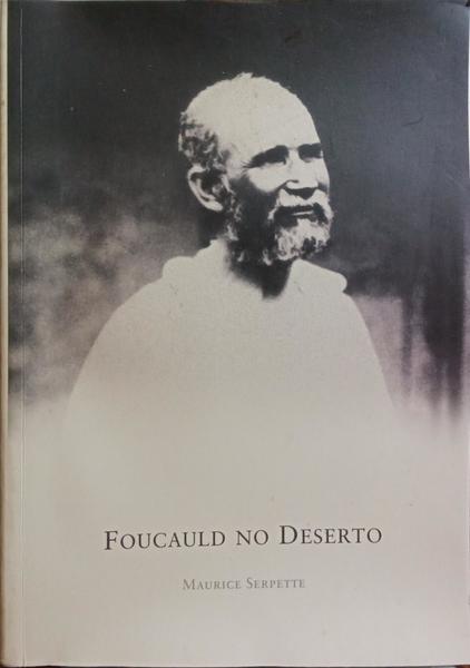 SERPETTE. (Maurice) FOUCAULD NO DESERTO.