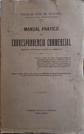 SEQUEIRA. (Joaquim José de) MANUAL PRÁTICO DE CORRESPONDENCIA COMMERCIAL.