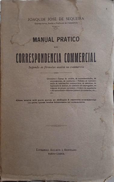 SEQUEIRA. (Joaquim José de) MANUAL PRÁTICO DE CORRESPONDENCIA COMMERCIAL.