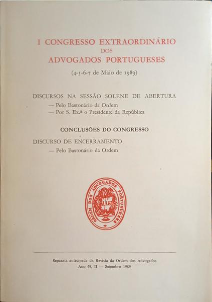 LOPES CARDOSO. (Augusto) e Mário Soares. I CONGRESSO EXTRAORDINÁRIO DOS ADVOGADOS PORTUGUESES (4-5-6-7 DE MAIO DE 1989).