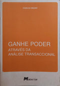 VINCENT. (Charles) GANHE PODER, ATRAVÉS DA ANÁLISE TRANSACCIONAL.