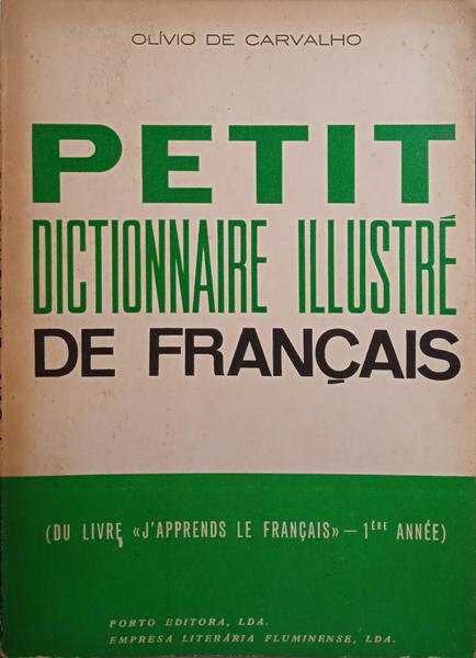 CARVALHO. (Olívio de) PETIT DICTIONNAIRE ILLUSTRÉ DE FRANÇAIS.