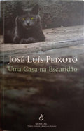 PEIXOTO. (José Luís) UMA CASA NA ESCURIDÃO. [10.ª EDIÇÃO]