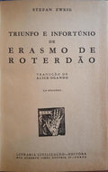 ZWEIG. (Stefan) TRIUNFO E INFORTÚNIO DE ERASMO DE ROTERDÃO. [6.ª EDIÇÃO]