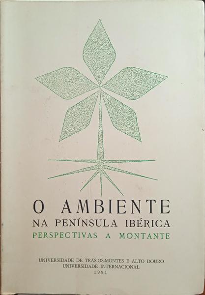 AMBIENTE (O) NA PENÍNSULA IBÉRICA, PERSPECTIVAS A MONTANTE.