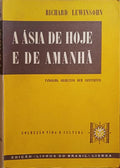 LEWINSOHN. (Richard) A ÁSIA DE HOJE E DE AMANHÃ.