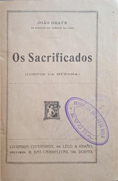 GRAVE. (João) OS SACRIFICADOS. [1.ª EDIÇÃO]