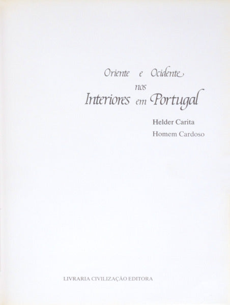 CARITA. (Helder) e Homem Cardoso. ORIENTE E OCIDENTE NOS INTERIORES EM PORTUGAL. [CAIXA]