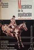 BÓVEDA DE LIMIA. (Marqués de) MECANICA DE LA EQUITACION.