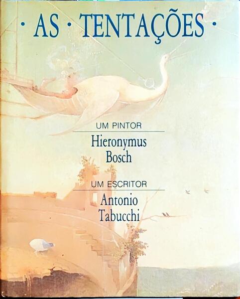 TABUCCHI. (António) e José Luís Porfírio. AS TENTAÇÕES.