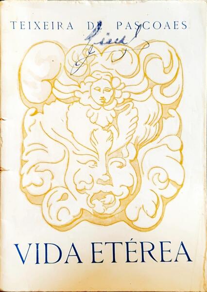 TEIXEIRA DE PASCOAES. VIDA ETÉREA. [2.ª EDIÇÃO]