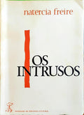 FREIRE. (Natércia) OS INTRUSOS.