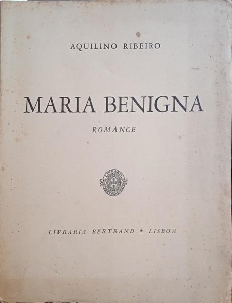 RIBEIRO. (Aquilino) MARIA BENIGNA, ANTECIPAÇÃO.