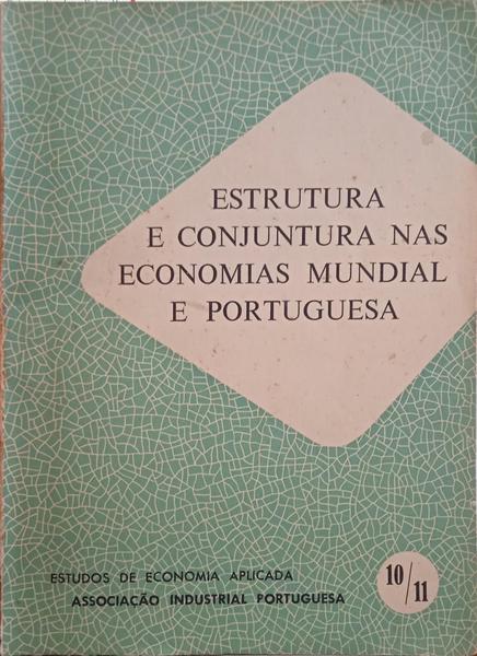 ESTRUTURA E CONJUNTURA NAS ECONOMIAS MUNDIAL E PORTUGUESA.