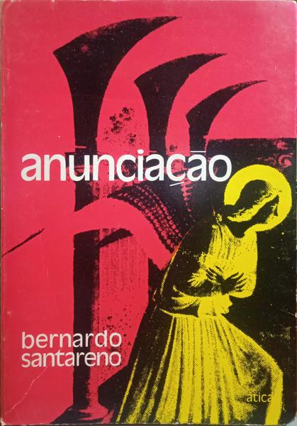SANTARENO. (Bernardo) ANUNCIAÇÃO. [2.ª EDIÇÃO]