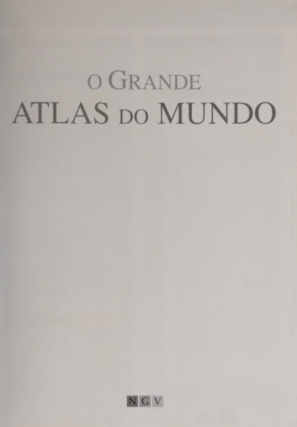 GRANDE (O) ATLAS DO MUNDO.